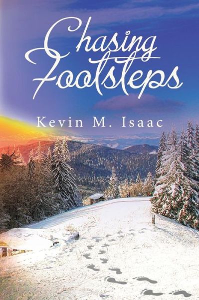 Cover for Kevin M Isaac · Chasing Footsteps (Paperback Book) (2018)