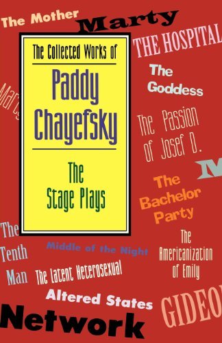 Cover for Paddy Chayefsky · The Collected Works of Paddy Chayefsky: The Stage Plays - Applause Books (Paperback Bog) (2000)