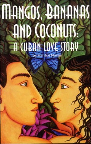 Cover for Himilce Novas · Mangos, Bananas, and Coconuts: a Cuban Love Story (Hardcover Book) [First edition] (1996)