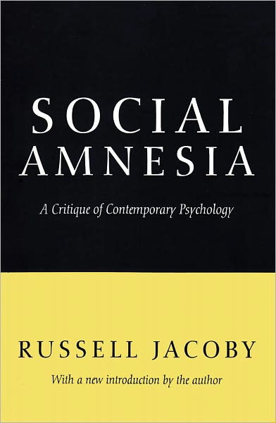Cover for Russell Jacoby · Social Amnesia: A Critique of Contemporary Psychology (Paperback Book) (1996)