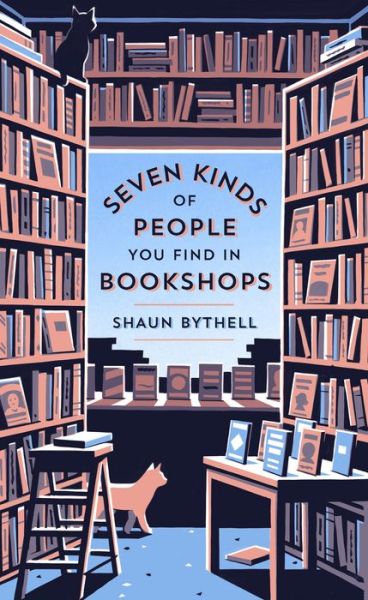 Cover for Shaun Bythell · Seven Kinds of People You Find in Bookshops (Hardcover bog) (2020)