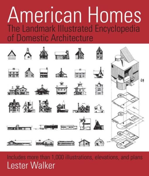 Cover for Lester Walker · American Homes: The Landmark Illustrated Encyclopedia of Domestic Architecture (Paperback Book) [Annotated edition] (2015)