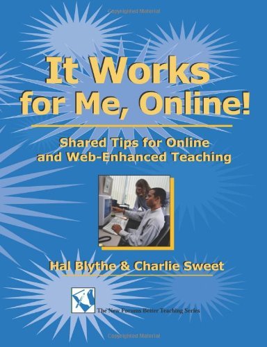 Cover for Hal Blythe · It Works for Me, Online!: Shared Tips for Online and Web-enhanced Teaching (New Forums Better Teaching) (Pocketbok) (2004)