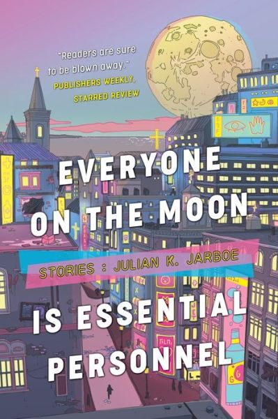 Cover for Julian K Jarboe · Everyone on the Moon is Essential Personnel (Paperback Book) (2020)