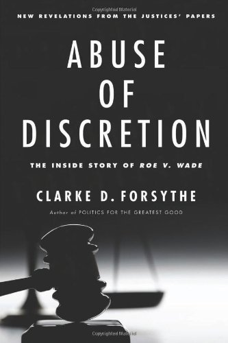 Cover for Clarke D. Forsythe · Abuse of Discretion: The Inside Story of Roe v. Wade (Hardcover bog) (2013)