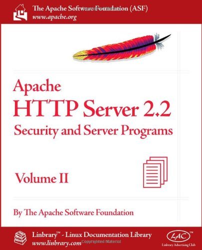 Apache HTTP Server 2.2 Official Documentation - Volume II. Security and Server Programs - Apache Software Foundation - Bøger - Fultus Corporation - 9781596821927 - 2. april 2010