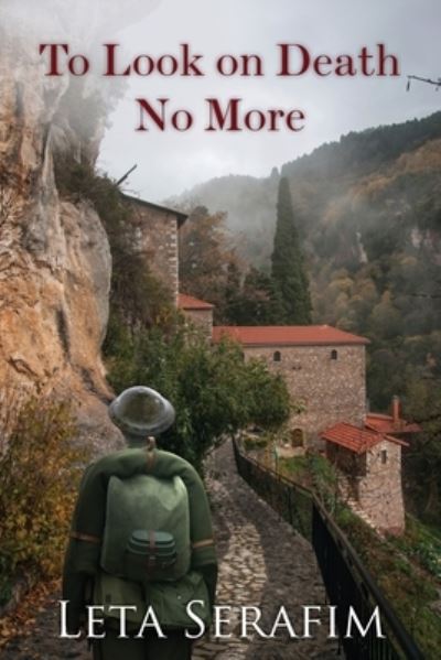 To Look on Death No More - Leta Serafim - Books - Coffeetown Press - 9781603811927 - February 1, 2016