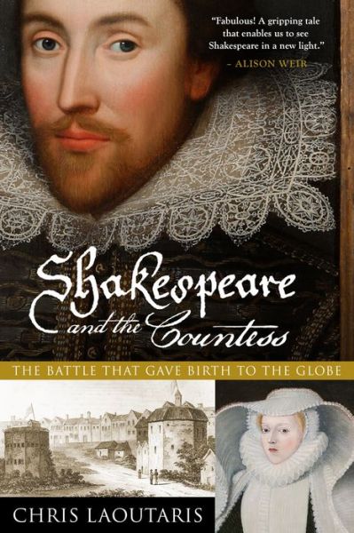 Cover for Chris Laoutaris · Shakespeare and the Countess - The Battle That Gave Birth to the Globe (Hardcover Book) (2015)