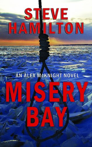 Cover for Steve Hamilton · Misery Bay (Center Point Platinum Mystery) (Hardcover Book) [Lrg edition] (2011)