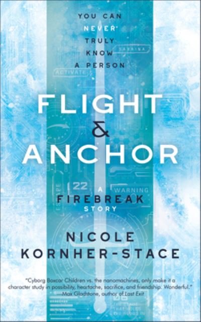 Cover for Nicole Kornher-Stace · Flight &amp; Anchor: A Firebreak Story (Paperback Book) (2023)