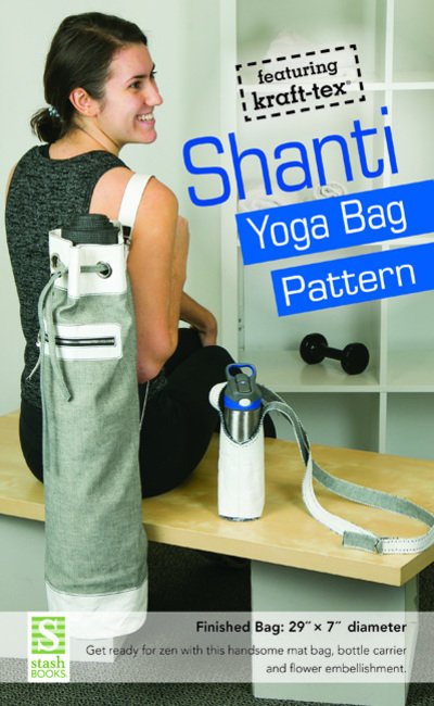 Shanti Yoga Bag Pattern: Featuring Kraft-Tex - Russell Conte - Merchandise - C & T Publishing - 9781617458927 - July 2, 2019