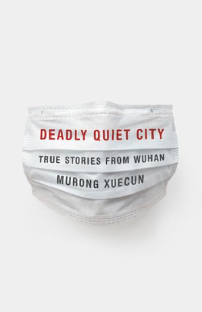 Cover for Murong Xuecun · Deadly Quiet City (Bok) (2023)