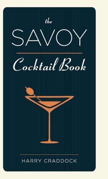 Cover for Harry Craddock · The Savoy Cocktail Book (Inbunden Bok) [Reprint edition] (2015)