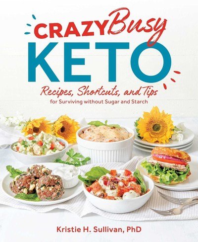 Cover for Kristie Sullivan · Crazy Busy Keto (Paperback Book) (2019)