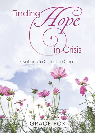 Cover for Grace Fox · Finding Hope in Crisis (Paperback Book) (2021)