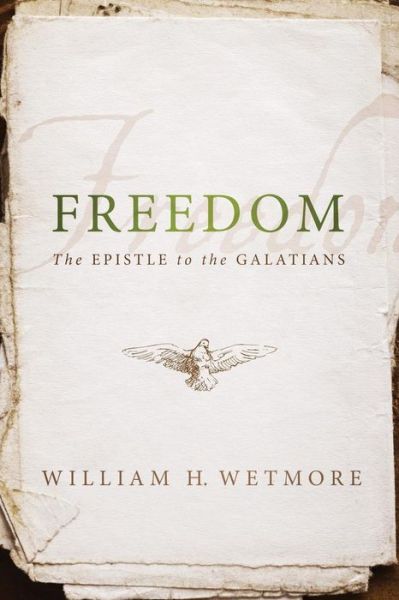 Freedom - H. William Wetmore - Books - Trusted Books - 9781632691927 - May 23, 2014