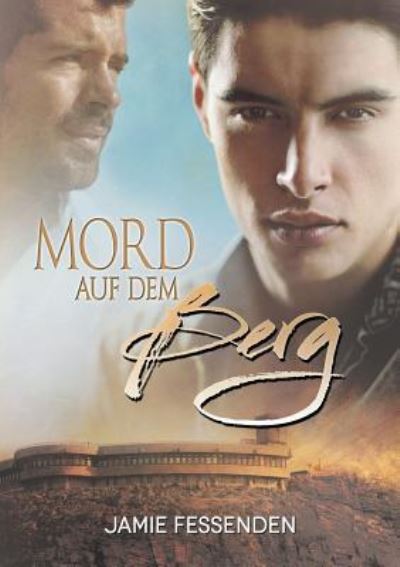 Mord auf dem Berg (Translation) - Jamie Fessenden - Books - Dreamspinner Press - 9781635335927 - January 24, 2017