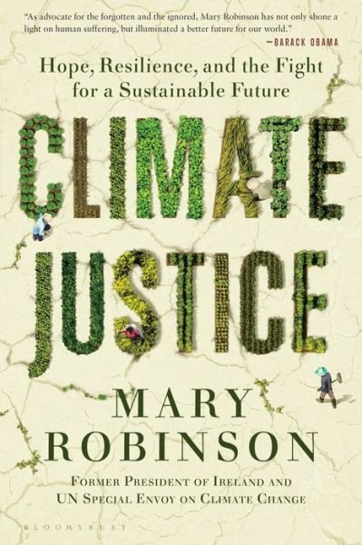 Climate Justice - Mary Robinson - Books - Bloomsbury Publishing USA - 9781635575927 - December 10, 2019