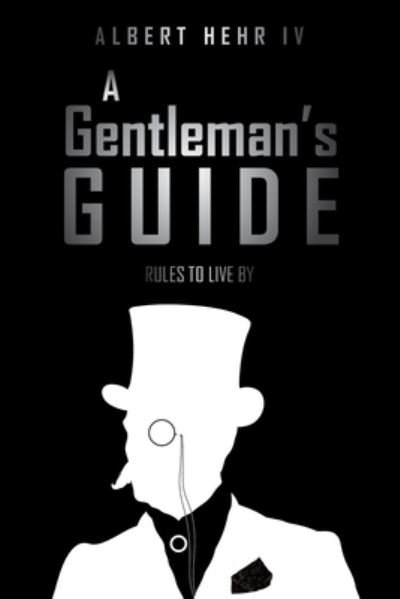Cover for Hehr, Albert, IV · Gentleman's Guide (Book) (2022)