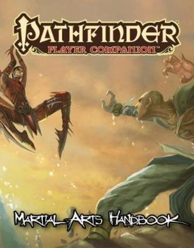 Pathfinder Player Companion: Martial Arts Handbook - Paizo Staff - Bücher - Paizo Publishing, LLC - 9781640780927 - 27. November 2018