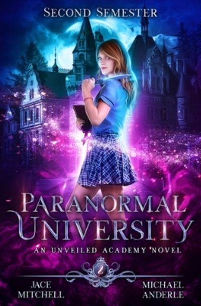 Cover for Jace Mitchell · Paranormal University : Second Semester : An Unveiled Academy Novel (Paperback Book) (2020)