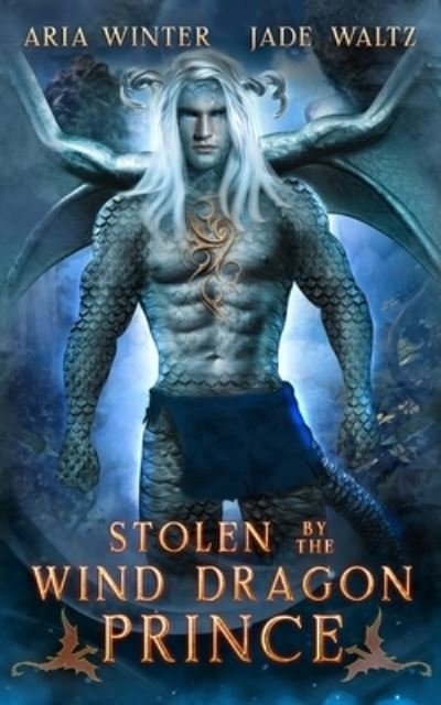 Jade Waltz · Stolen by the Wind Dragon Prince (Paperback Book) (2020)