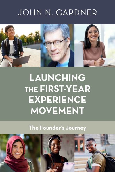 Cover for John N. Gardner · Launching the First-Year Experience Movement (Book) (2023)