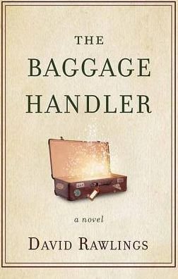 Cover for David Rawlings · The Baggage Handler (Center Point Large Print) (Book) (2019)