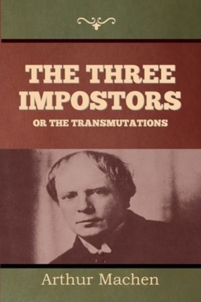 Cover for Arthur Machen · Three Impostors or the Transmutations (Book) (2023)