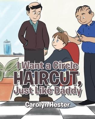 Cover for Carolyn Hester · I Want a Circle Haircut, Just Like Daddy (Paperback Book) (2019)