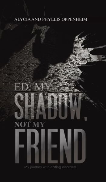 Cover for Alycia Oppenheim · Ed: My Shadow, Not My Friend (Hardcover Book) (2020)