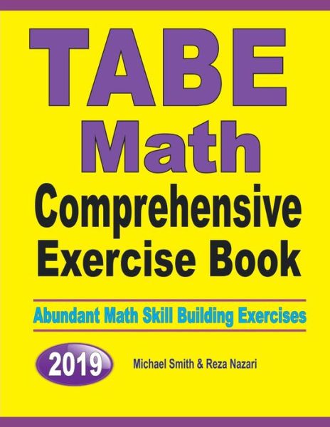 TABE Math Comprehensive Exercise Book - Michael Smith - Books - Math Notion - 9781646126927 - September 24, 2019