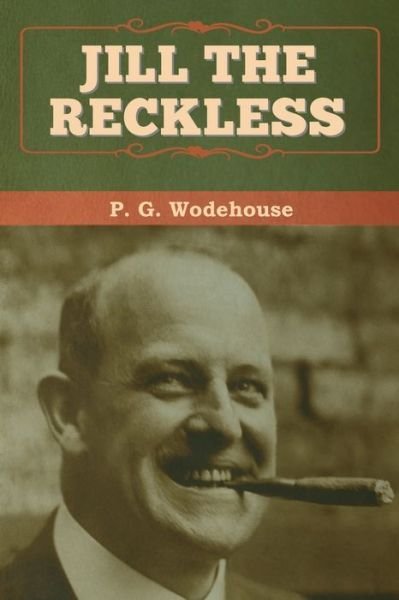 Cover for P G Wodehouse · Jill the Reckless (Pocketbok) (2020)
