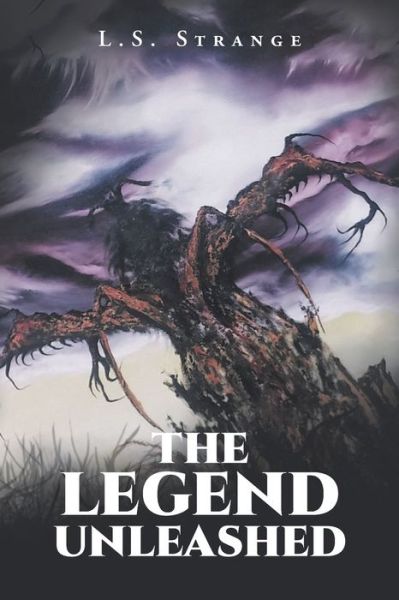 Cover for L S Strange · The Legend Unleashed (Paperback Book) (2020)