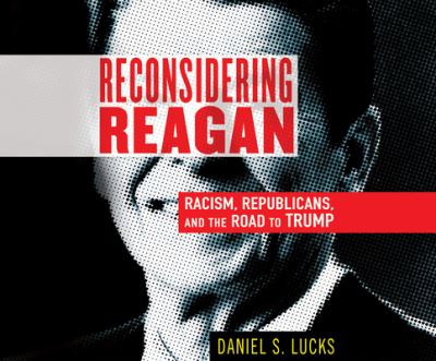 Cover for Daniel S. Lucks · Reconsidering Reagan (CD) (2020)