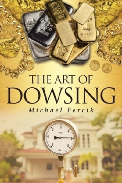 Cover for Michael Fercik · The Art of Dowsing (Paperback Book) (2020)