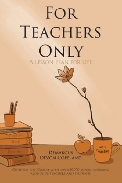 Cover for Demarcus Devon Copeland · For Teachers Only (Pocketbok) (2022)