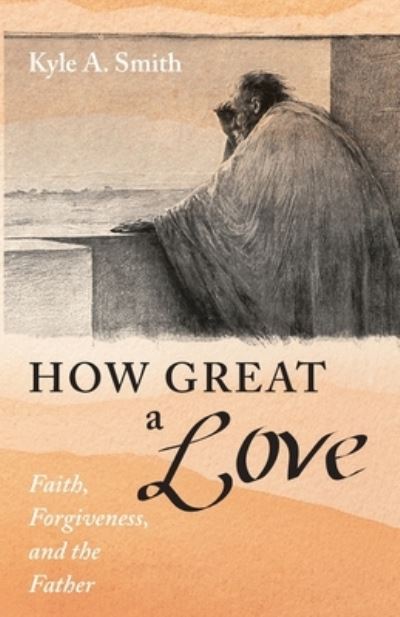 Cover for Kyle A Smith · How Great a Love (Paperback Book) (2021)