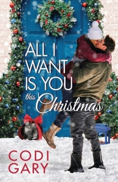 Cover for Codi Gary · All I Want is You this Christmas (Paperback Book) (2019)