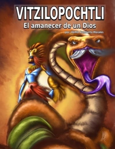 Cover for HUMO Humberto Morales · VITZILOPOCHTLI El amanecer de un Dios (Paperback Book) (2020)