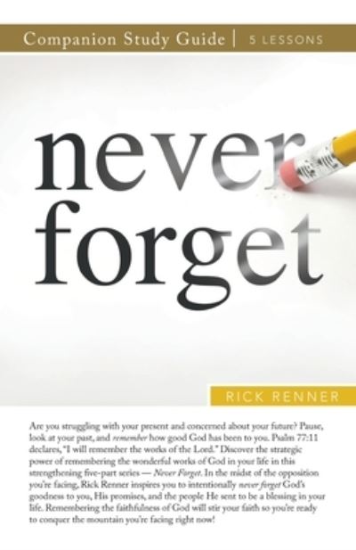 Never Forget Study Guide - Rick Renner - Książki - Harrison House - 9781680319927 - 1 kwietnia 2022