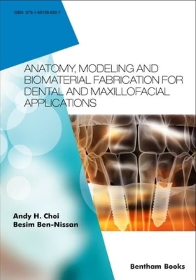Cover for Besim Ben-Nissan · Anatomy, Modeling and Biomaterial Fabrication for Dental and Maxillofacial Applications (Paperback Book) (2018)