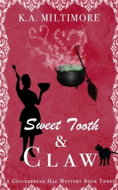 Cover for K a Miltimore · Sweet Tooth and Claw (Paperback Book) (2019)