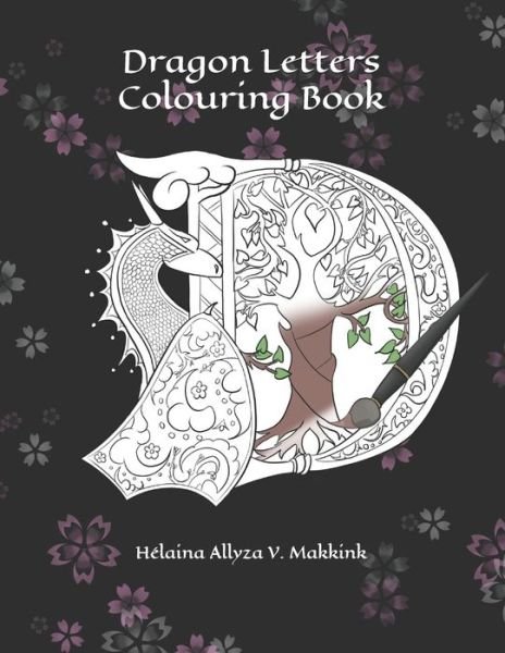 Cover for Helaina Allyza Victoria Makkink Ba · Dragon Letters Colouring Book (Paperback Book) (2019)