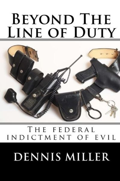 Cover for Dennis Miller · Beyond the line of duty (Pocketbok) (2019)