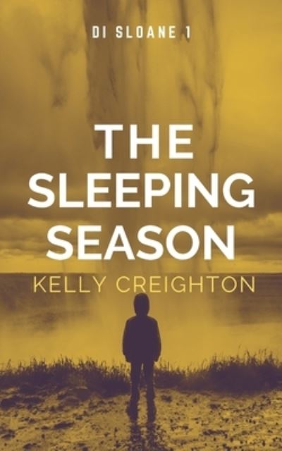 Cover for Kelly Creighton · The Sleeping Season (Paperback Book) (2020)