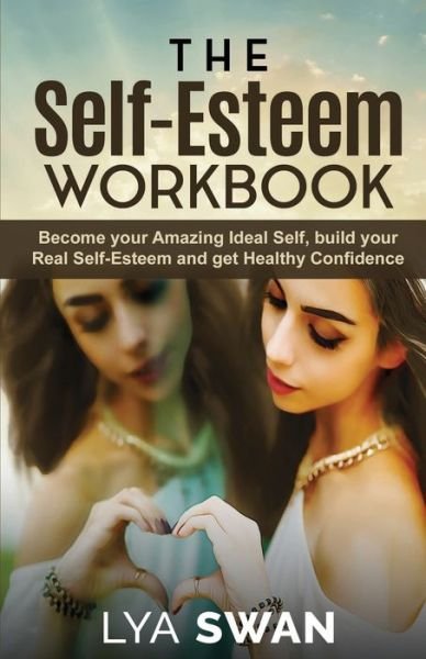 Cover for Lya Swan · The Self-Esteem Workbook (Paperback Book) (2020)