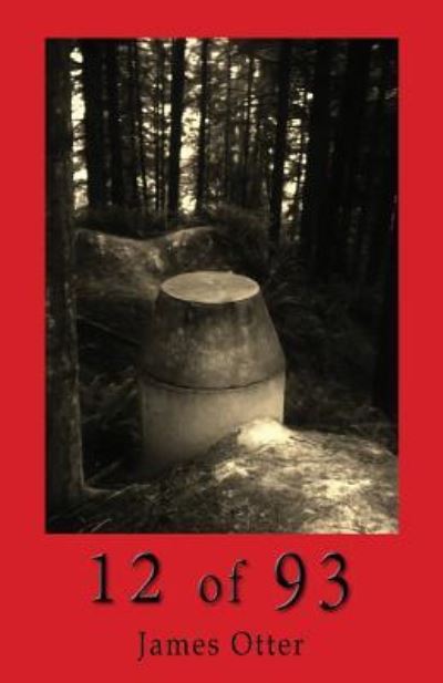 12 of 93 - James Otter - Books - Createspace Independent Publishing Platf - 9781718834927 - June 30, 2018