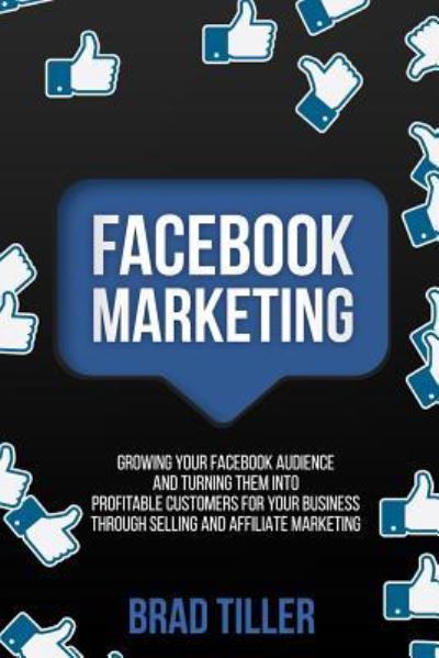 Cover for Brad Tiller · Facebook Marketing (Paperback Book) (2018)