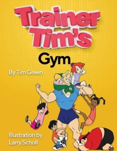 Cover for Tim Green · Trainer Tim's Gym (Paperback Bog) (2018)